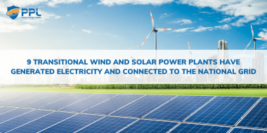 9 transitional wind and solar power plants have generated electricity and connected to the national grid